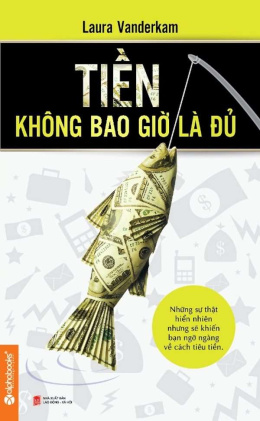 Tiền Không Bao Giờ Là Đủ – Đọc sách online ebook pdf