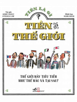 Tiền Là Gì 4: Tiền Của Thế Giới – Đọc sách online ebook pdf