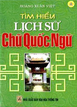 Tìm Hiểu Lịch Sử Chữ Quốc Ngữ – Đọc sách online ebook pdf