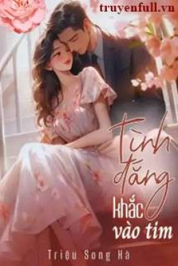 Tình Đắng Khắc Vào Tim – Đọc sách online ebook pdf