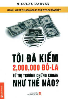 Tôi đã kiếm 2 triệu đô từ thị trường chứng khoán như thế nào? – Đọc sách online ebook pdf