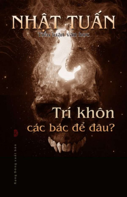 Trí Khôn Các Bác Để Đâu ? – Đọc sách online ebook pdf