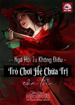 Trò Chơi Hệ Chữa Trị Của Tôi – Đọc sách online ebook pdf