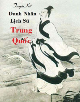 Truyện Kể Danh Nhân Lịch Sử Trung Quốc – Đọc sách online ebook pdf