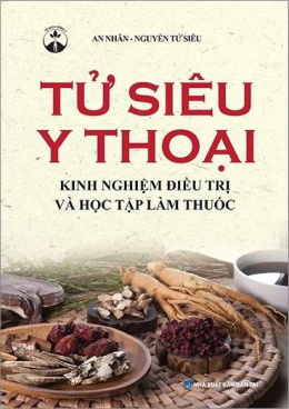 Tử Siêu Y Thoại – Kinh Nghiệm Điều Trị Và Học Tập Làm Thuốc – Đọc sách online ebook pdf