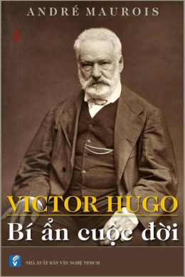 Victor Hugo Bí Ẩn Cuộc Đời – Đọc sách online ebook pdf