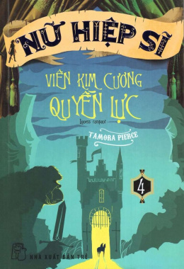 Viên Kim Cương Quyền Lực – Nữ Hiệp Sĩ 4 – Đọc sách online ebook pdf