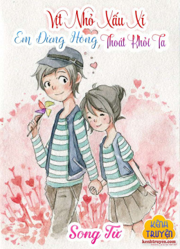 Vịt Nhỏ Xấu Xí, Em Là Của Tôi! – Đọc sách online ebook pdf