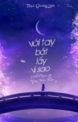 Với Tay Bắt Lấy Vì Sao – Đọc sách online ebook pdf