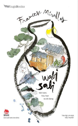 Wabi Sabi: Bất Toàn, Hữu Hạn Và Dở Dang – Đọc sách online ebook pdf