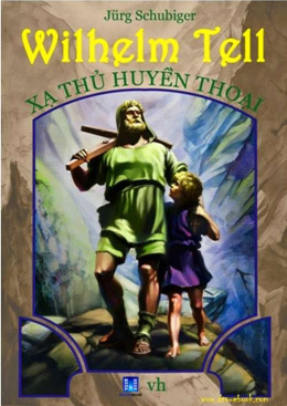 Wilhelm Tell Xạ Thủ Huyền Thoại – Đọc sách online ebook pdf