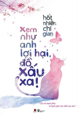 Xem như anh lợi hại, đồ xấu xa! – Đọc sách online ebook pdf