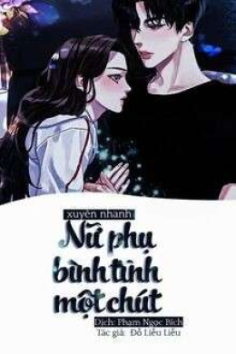 Xuyên Nhanh Nữ Phụ Bình Tĩnh Một Chút – Đọc sách online ebook pdf