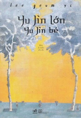 Yu Jin Lớn – Yu Jin Bé – Đọc sách online ebook pdf