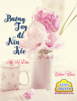 Buông Tay Để Níu Kéo – Đọc sách online ebook pdf