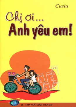 Chị Ơi…Anh Yêu Em! – Đọc sách online ebook pdf