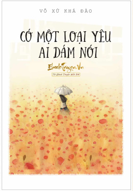 Có Một Loại Yêu Ai Dám Nói – Đọc sách online ebook pdf