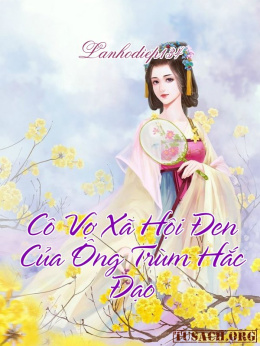 Cô Vợ Xã Hội Đen Của Ông Trùm Hắc Đạo – Đọc sách online ebook pdf