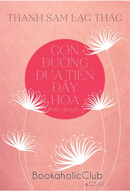 Con Đường Đưa Tiễn Đầy Hoa – Đọc sách online ebook pdf