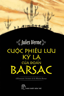 Cuộc Phiêu Lưu Kỳ Lạ Của Đoàn Barsac – Đọc sách online ebook pdf