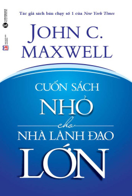 Cuốn Sách Nhỏ Cho Nhà Lãnh Đạo Lớn – Đọc sách online ebook pdf