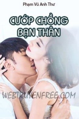 Cướp Chồng Bạn Thân – Đọc sách online ebook pdf