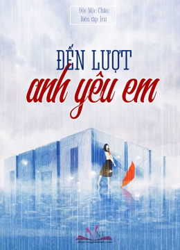 Đến Lượt Em Yêu Anh – Đọc sách online ebook pdf
