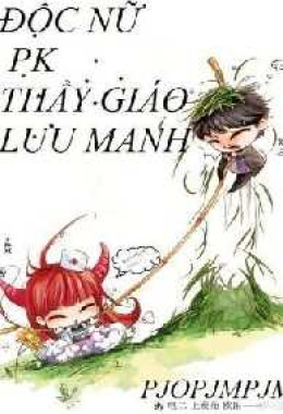 Độc Nữ PK Thầy Giáo Lưu Manh – Đọc sách online ebook pdf