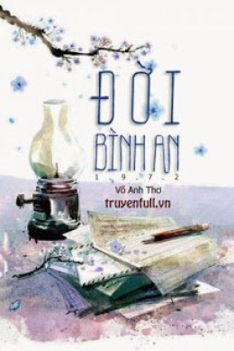 Đời Bình An (1972) – Đọc sách online ebook pdf