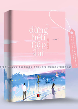 Đừng Nên Gặp Lại – Đọc sách online ebook pdf