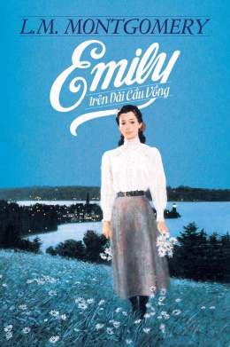 Emily Trên Dải Cầu Vồng – Đọc sách online ebook pdf