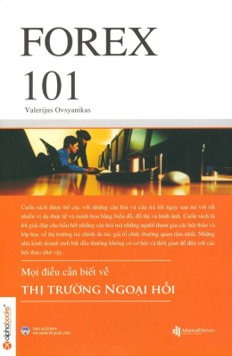 Forex 101 – Mọi Điều Cần Biết Về Thị Trường Ngoại Hối – Đọc sách online ebook pdf