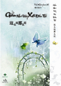 Gần Như Vậy, Xa Đến Thế – Đọc sách online ebook pdf