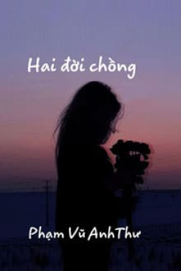 Hai Đời Chồng – Đọc sách online ebook pdf