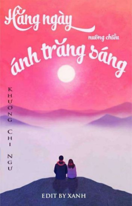 Hàng Ngày Nuông Chiều Ánh Trăng Sáng – Đọc sách online ebook pdf