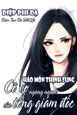 Hào Môn Thịnh Sủng – Cô Vợ Ngang Ngược Của Tổng Giám Đốc Thần Bí – Đọc sách online ebook pdf