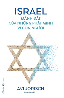 Israel – Mảnh Đất Của Những Phát Minh Vì Con Người – Đọc sách online ebook pdf