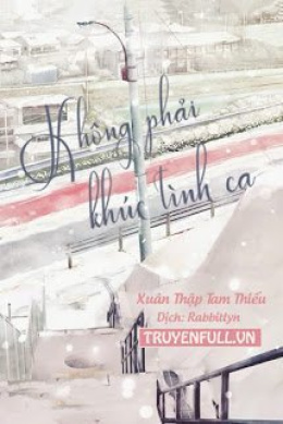 Không Phải Khúc Tình Ca – Đọc sách online ebook pdf