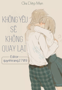 Không Yêu Sẽ Không Quay Lại – Đọc sách online ebook pdf