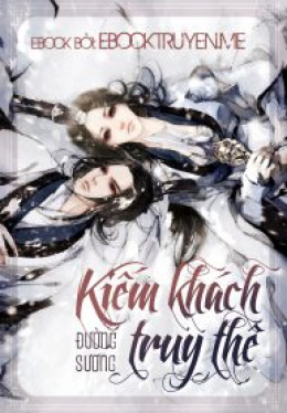 Kiếm Khách Truy Thê – Đọc sách online ebook pdf