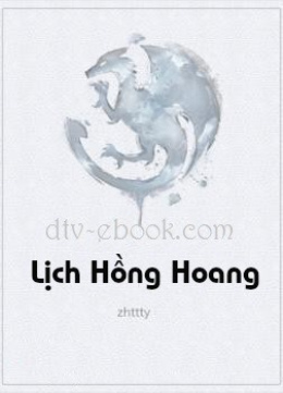 Lịch Hồng Hoang – Đọc sách online ebook pdf