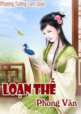 Loạn Thế Phong Vân – Phượng Tường Tam Quốc – Đọc sách online ebook pdf