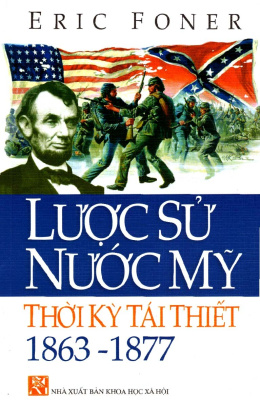 Lược Sử Nước Mỹ Thời Kỳ Tái Thiết 1863-1877 – Đọc sách online ebook pdf