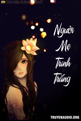 Người Mẹ Trinh Trắng – Đọc sách online ebook pdf