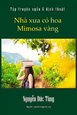 Nhà Xưa Có Hoa Mimosa Vàng – Đọc sách online ebook pdf