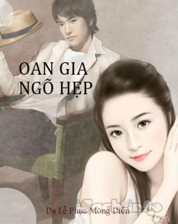 Oan Gia Ngõ Hẹp – Đọc sách online ebook pdf