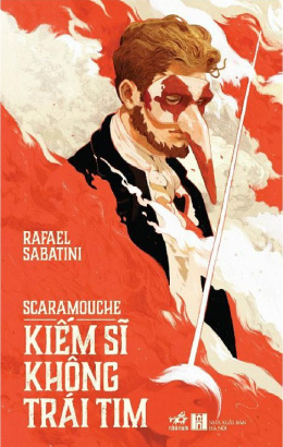 Scaramouche – Kiếm Sĩ Không Trái Tim – Đọc sách online ebook pdf