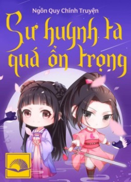 Sư Huynh Ta Thực Quá Ổn Trọng – Đọc sách online ebook pdf