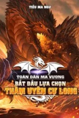 Toàn Cầu Ma Vương Bắt Đầu Lựa Chọn Thâm Uyên Cự Long – Đọc sách online ebook pdf