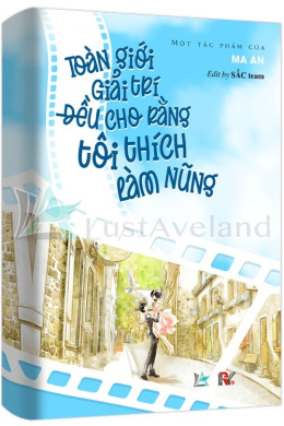 Toàn Giới Giải Trí Đều Cho Rằng Tôi Thích Làm Nũng (Nữ Hoàng Làm Dáng) – Đọc sách online ebook pdf